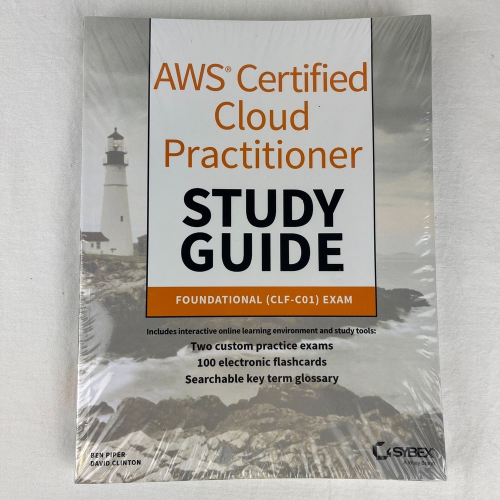 AWS Certified Cloud Practitioner Study Guide: CLF-C01 Exam Ben Piper David Clint